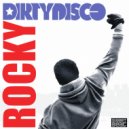 Dirtydisco - Rocky (Radio Edit)