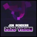 Jon Benderr - 2020 Vision