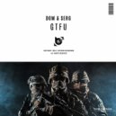Dom & Serg - GTFU (Original Mix)