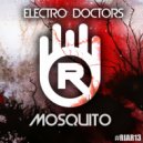 Electro Doctors - Mosquito (Original Mix)