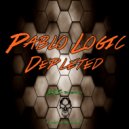 Pablo Logic - Depleted (Original Mix)