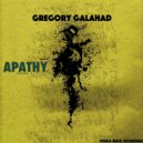 Gregory Galahad - Apathy