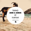 Thing - Arms & Armor