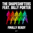 The Shapeshifters feat. Billy Porter - Finally Ready