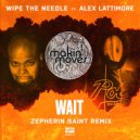 Wipe the Needle feat. Alex Lattimore - WAIT