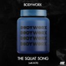 BODYWORX with MOTI - The Squat Song