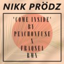 Peachonfuse & Fraqsea - Come Inside (Nikk Prodz Remix)