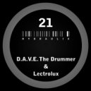 D.A.V.E. The Drummer & Lectrolux - Hydraulix 21 A
