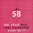 Oh Yeah feat. Joel Culpepper - Sleep On It (Gabe Remix)