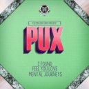 Pux - Feel You Love (Original Mix)