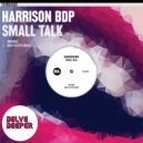 Harrison BDP - Small Talk