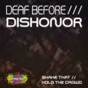 Deaf Before Dishonor - Shake That (Original Mix)