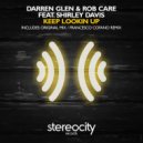 Darren Glen & Rob Care feat. Shirley Davis - Keep Lookin Up (Original Mix)