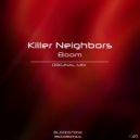 Killer Neighbors - Boom (Original Mix)