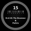 D.A.V.E. The Drummer & Pattrix - Hydraulix 15 B