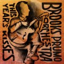 Brooks Prumo Orchestra - Don\'t Be That Way ()