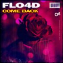 FLO4D - Come Back
