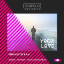Deep Matter, RAI - Your Love (AndMe. Remix)