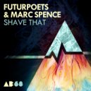 FuturPoets & Marc Spence - Here We Go