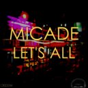 Micade - Let's All