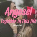 Anyosel - Together In This Life