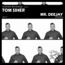 Tom Siher - Mr Deejay Remixes (Robkrest Remix)