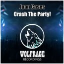 Joan Cases - Crash The Party! (Original Mix)