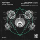 Spartaque - Mass Breakout (Johnny Kaos Remix)
