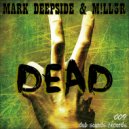 Mark Deepside, M!LL3R - Dead