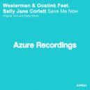 Westerman & Oostink Feat. Sally Jane Corlett - Save Me Now (Radio Edit)