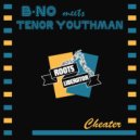 B-No meets Tenor Youthman - Version
