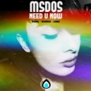 mSdoS - Need You Now
