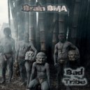 Brain BMA - Bad Tribe