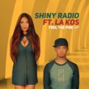 Shiny Radio feat. La Kos - What Do U Want