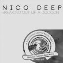Nico Deep - Breaking Out Of A Cocoon (Main Mix)