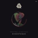 Spektral, Deetech - Discoteque