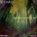 K-Chaos - Kings of Fog
