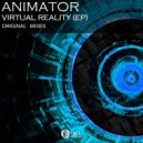 Animator - Real Virtuality (Original Mix)