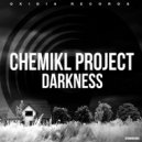 Chemikl Project - Darkness