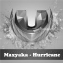 Maxyaka - Hurricane (Original Mix)