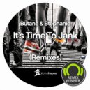 Butane & Stephanie - It\'s Time To Jank (7even Icon Remix)