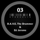 D.A.V.E. The Drummer & DJ Jerome - Hydraulix 03 A