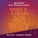 Outcry ft. Natasha Grano - Tell Me Why (OutCry Sunset Remix)