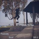Processing Vessel - Rumble The Floor (Internal Deep Remix)