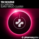 Tim Bourne - Super Virgo Cluster (Original Mix)