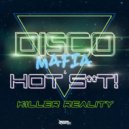 Hot Shit! & DiscoMafia - Killer Reality (Instrumental Mix)