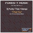 DJ Funky T feat. Fatango - I Feel You