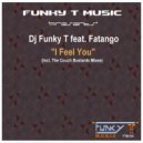 DJ Funky T feat. Fatango - I Feel You (Dj Funky T\'s Broken Feelings Mix)