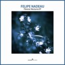 Felipe Nadeau - Florecer Nocturno (Original Mix)