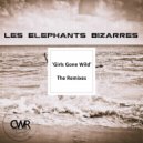 Les Elephants Bizarres - Girls Gone Wild (Raffaello Bonaga Remix 2)